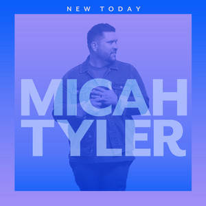 Micah Tyler — New Today cover artwork