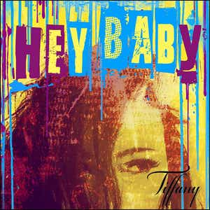 Tiffany — Hey Baby cover artwork