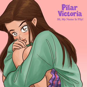 Pilar Victoria Hi, My Name Is Pily! cover artwork
