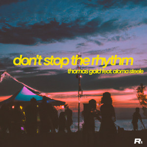 Thomas Gold featuring Aloma Steele — Don&#039;t Stop The Rhythm cover artwork