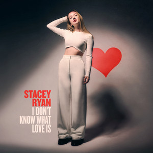 Stacey Ryan I Don&#039;t Know What Love Is (EP) cover artwork