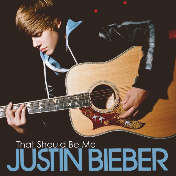 Justin Bieber featuring Rascal Flatts — That Should Be Me cover artwork