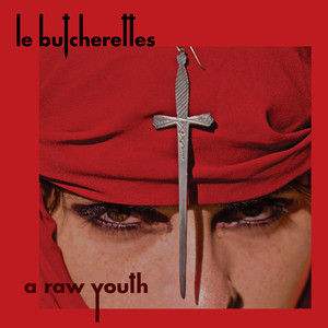 Le Butcherettes A Raw Youth cover artwork