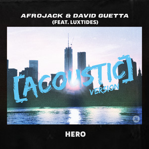 AFROJACK & David Guetta featuring Luxtides — Hero (Acoustic) cover artwork