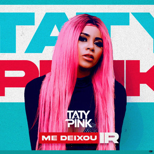 Taty Pink Me Deixou Ir cover artwork