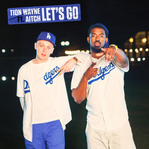 Tion Wayne featuring Aitch — Let&#039;s Go cover artwork