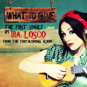Ira Losco What I&#039;d Give cover artwork