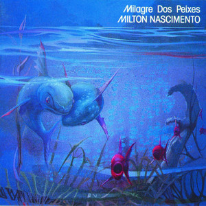 Milton Nascimento Milagre dos Peixes cover artwork
