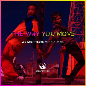 We Architects featuring Matilda Ella — The Way You Move cover artwork