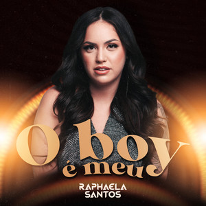 Raphaela Santos — O Boy É Meu cover artwork