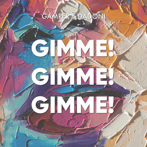 GAMPER &amp; DADONI Gimme! Gimme! Gimme! cover artwork