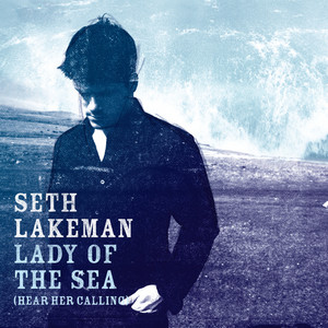 Seth Lakeman — Lady of the Sea (Hear Her Calling) cover artwork