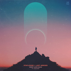 StayLoose & Last Heroes featuring SOUNDR — Won’t Look Back cover artwork