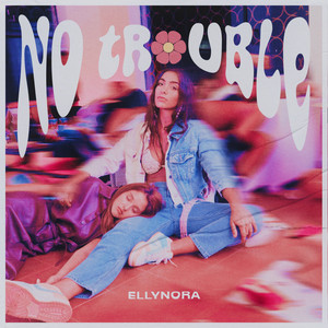 Ellynora — No Trouble cover artwork