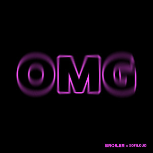 Broiler & Sofiloud — OMG cover artwork