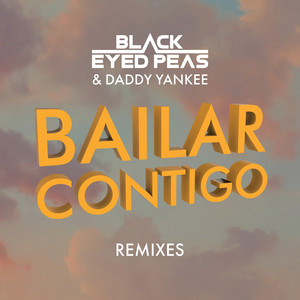 Black Eyed Peas & Daddy Yankee — BAILAR CONTIGO cover artwork