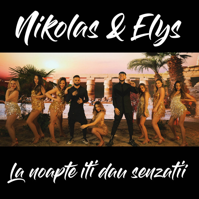 Nikolas & Elys — La Noapte Iti Dau Senzatii cover artwork