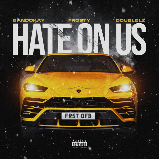 Frosty featuring OFB, Bandokay, & Double Lz — Hate On Us cover artwork