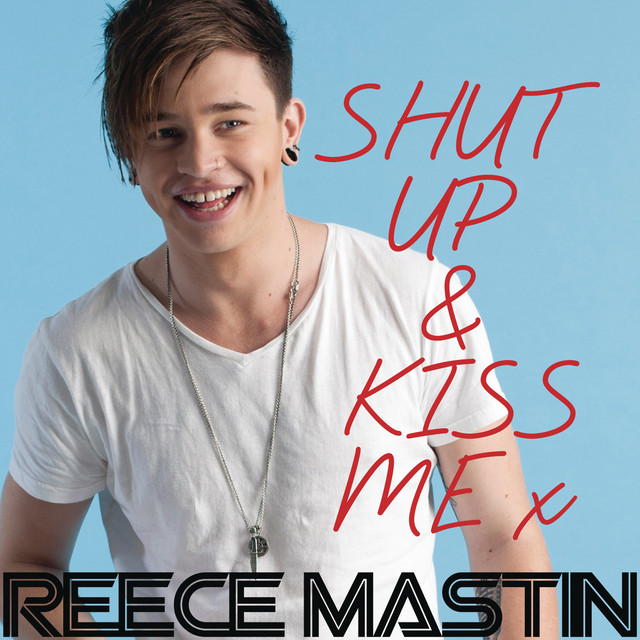 Reece Mastin Shut Up &amp; Kiss Me cover artwork