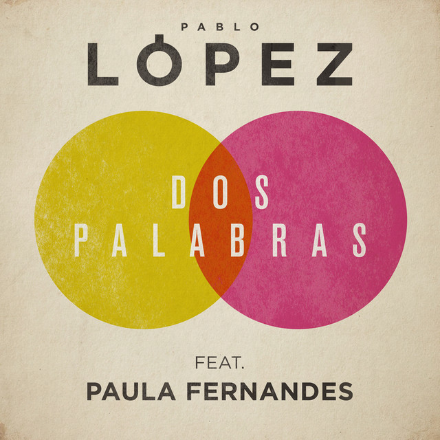 Pablo López ft. featuring Paula Fernandes Dos Palabras cover artwork