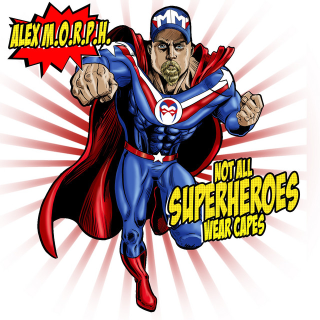 Alex M.O.R.P.H. Not All Superheroes Wear Capes cover artwork