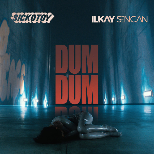 SICKOTOY & Ilkay Sencan Dum Dum cover artwork