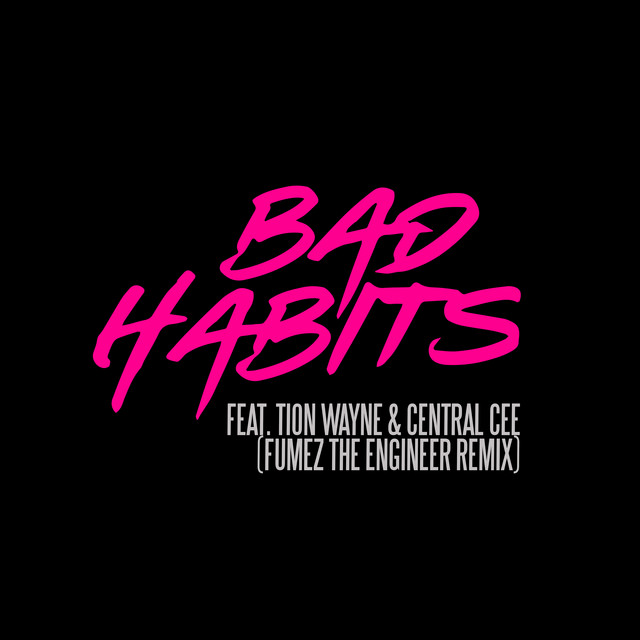Ed Sheeran featuring Tion Wayne & Central Cee — Bad Habits (Fumez The Engineer Remix) cover artwork