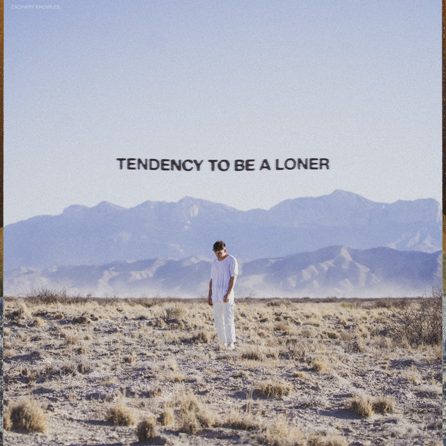Zachary Knowles tendency to be a loner cover artwork