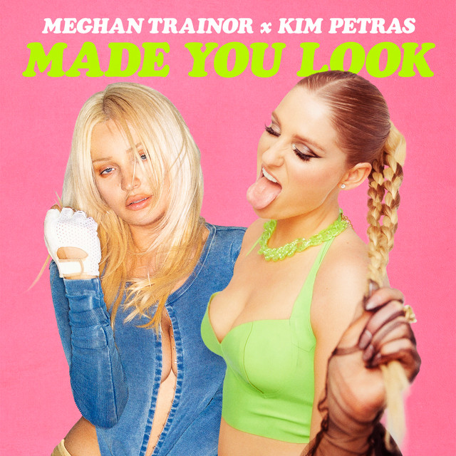 Meghan Trainor & Kim Petras Made You Look cover artwork