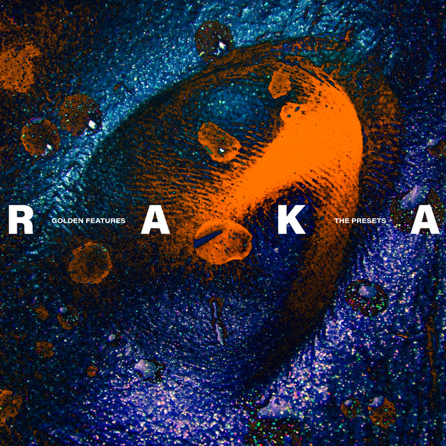 Golden Features & The Presets — Raka cover artwork