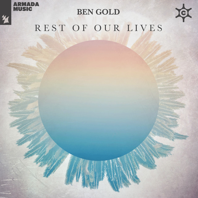 Ben Gold — Rest Of Our Lives cover artwork