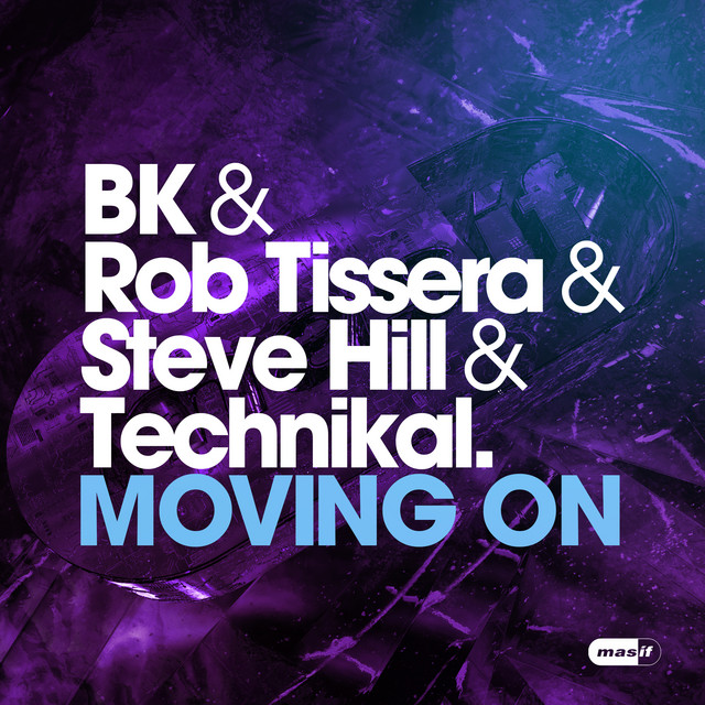 BK, Rob Tissera, Steve Hill, & Technikal — Moving On cover artwork