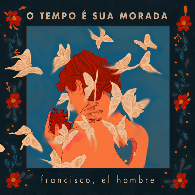 Francisco, el Hombre O TEMPO É SUA MORADA :: celebrar cover artwork