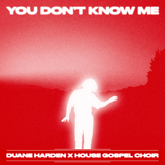Duane Harden & House Gospel Choir — You Don&#039;t Know Me cover artwork