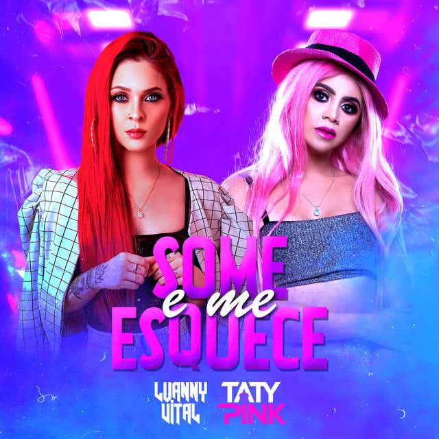 Luanny Vital & Taty Pink — Some e Me Esquece cover artwork