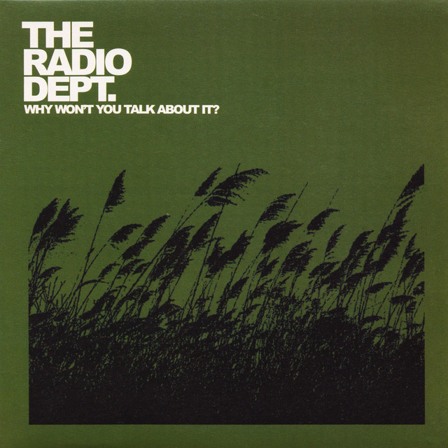 The Radio Dept. — Why Won&#039;t You Talk About It? cover artwork