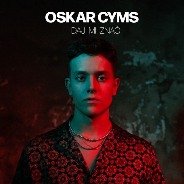 Oskar Cyms — Daj Mi Znac cover artwork