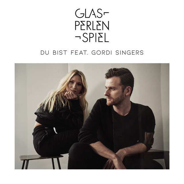 Glasperlenspiel featuring Gordi Singers — Du bist cover artwork