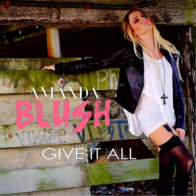 Amanda Blush — Give It All cover artwork