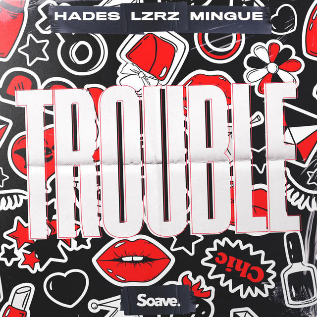 HADES, LZRZ, & Mingue — Trouble cover artwork