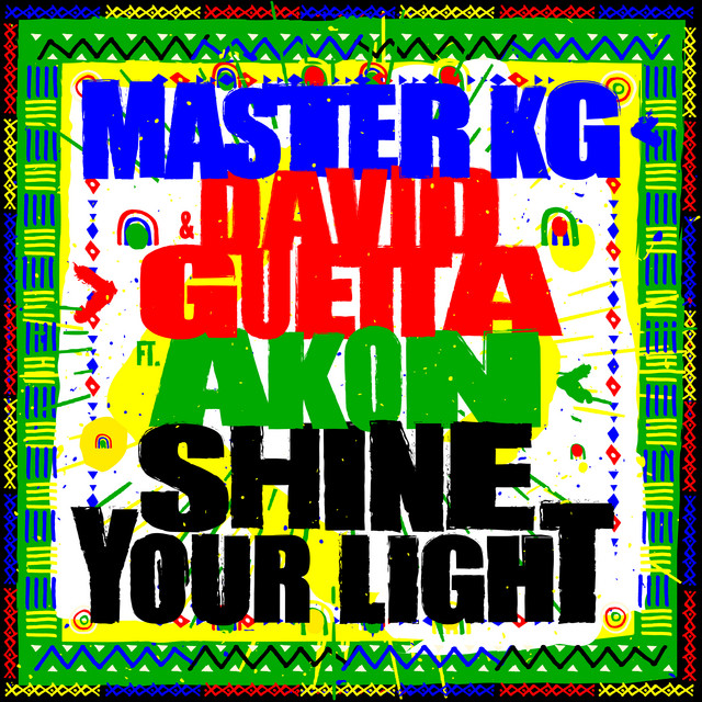 Master KG & David Guetta featuring Akon — Shine Your Light cover artwork