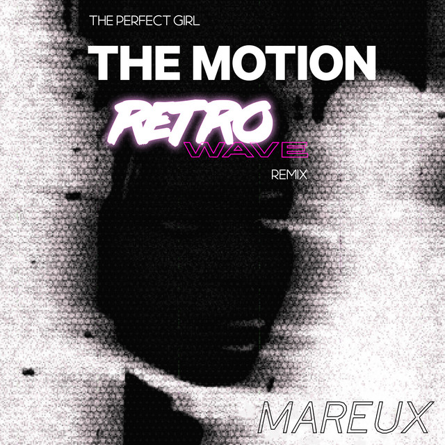 Mareux & The Motion The Perfect Girl (The Motion Retrowave remix) cover artwork