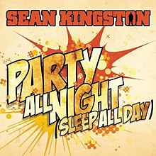 Sean Kingston Party All Night (Sleep All Day) cover artwork