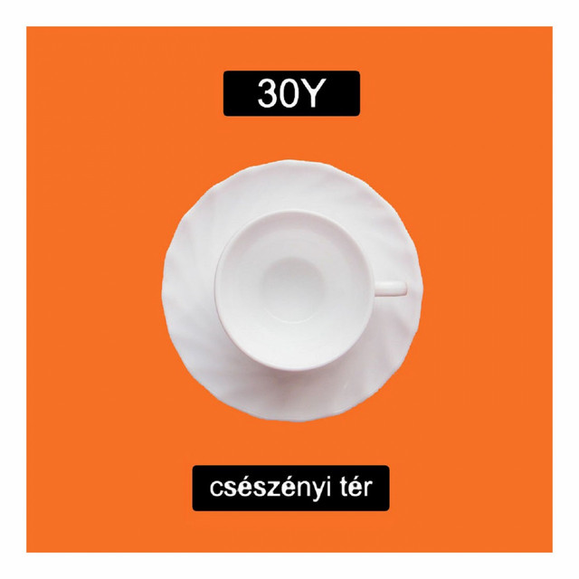 30Y Csészényi Tér cover artwork
