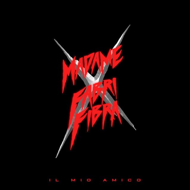 Madame ft. featuring Fabri Fibra Il mio amico cover artwork
