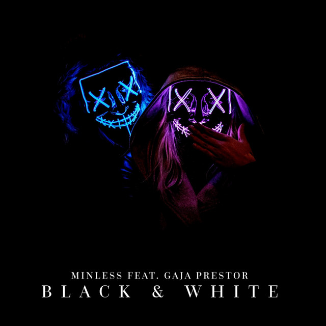 Minless ft. featuring Gaja Prestor Black &amp; White cover artwork