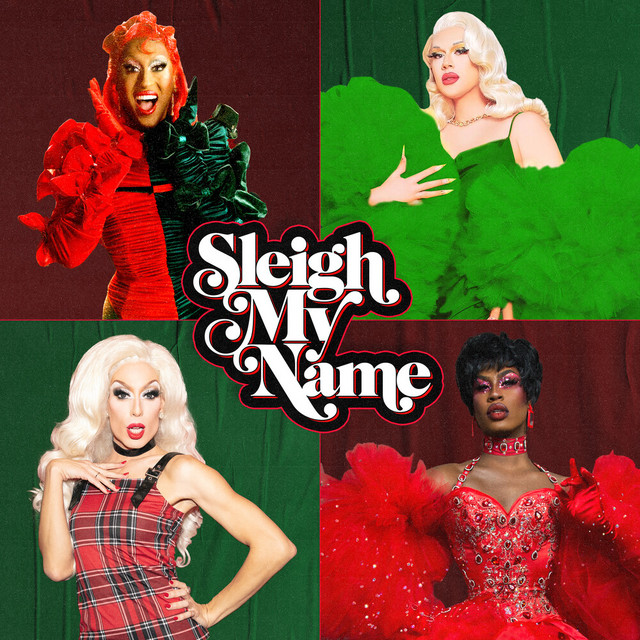 Priyanka, Lemon, Shea Couleé, & Alaska Thunderfuck — Sleigh My Name (Remix) cover artwork