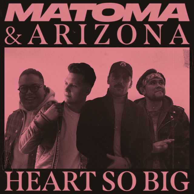 Matoma & A R I Z O N A — Heart So Big cover artwork
