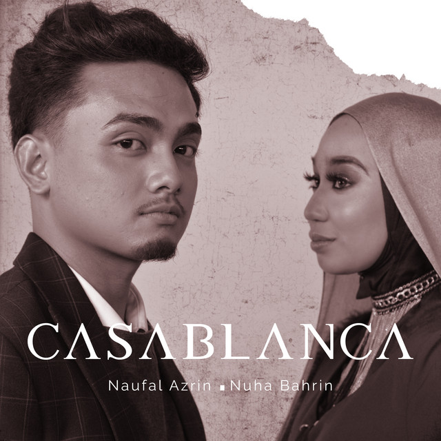 Nuha Bahrin & Naufal Azrin — CASABLANCA cover artwork