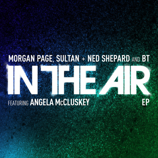 Morgan Page, Sultan + Shepard, & BT featuring Angela McCluskey — In the Air cover artwork